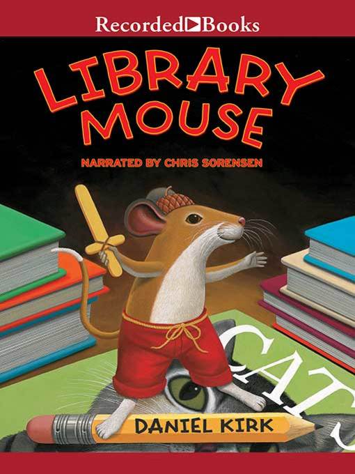 Title details for Library Mouse by Daniel Kirk - Available